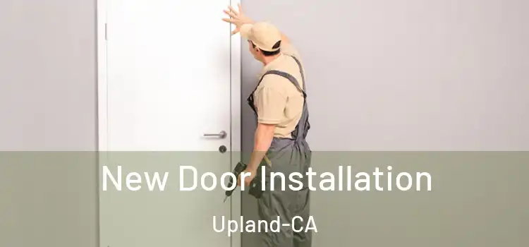  New Door Installation Upland-CA